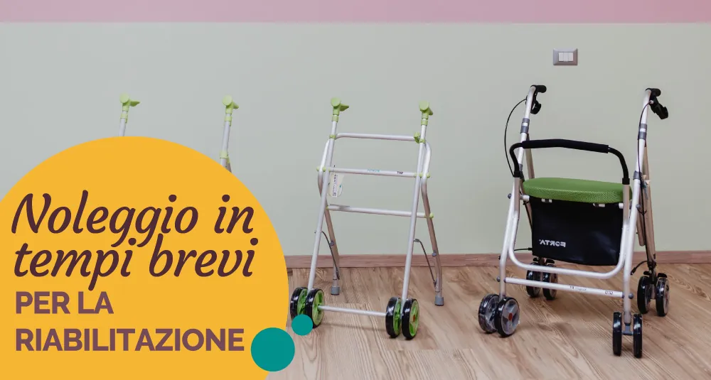 Deambulatori e un rollator con seduta in fila, con la scritta «Noleggio in tempi brevi per la riabilitazione»